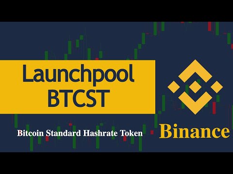Binance Launchpool BTCST – Bitcoin Standard Hashrate Token