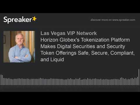 Horizon Globex's Tokenization Platform Makes Digital Securities and Security Token Offerings Safe, S