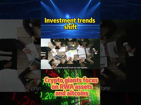 Investment trends shift! Crypto giants focus on RWA assets and altcoins,Twitter: @XBITDEX