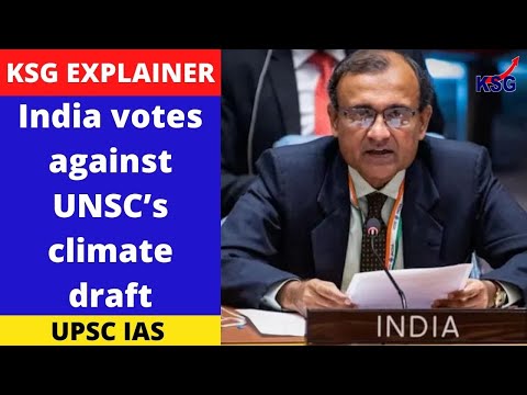KSG Explainer – India votes against UNSC's climate draft #UPSC #IAS