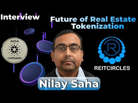 Real Estate Tokenization with REITCircles. RWA on Cardano. NFTs for Data Verification? Nilay Saha