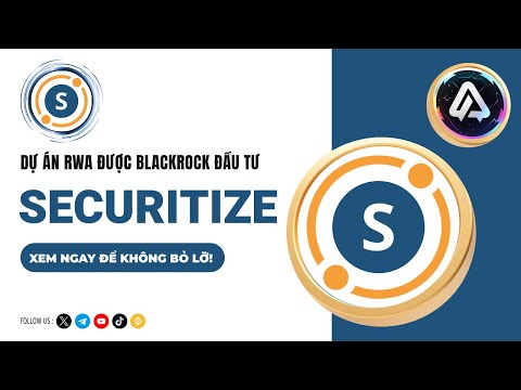 Securitize là gì ? Dự án token hóa Real World Asset được BlackRock đầu tư | Starnet Global