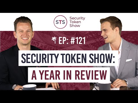 Security Token Show: #121 – A Year In Review