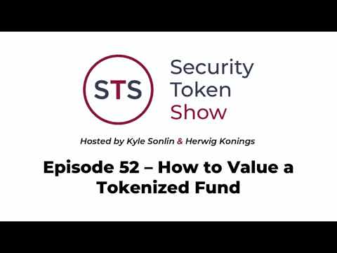 Security Token Show: #52 – How to Value a Tokenized Fund