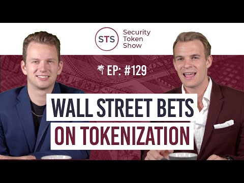 Security Token Show: Episode 129 – Wall Street Bets On Tokenization