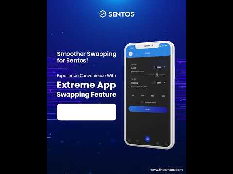 Sentos Token Swapping Live on Extreme App | Coming Soon!