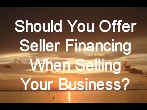Should you offer Seller Financing when selling your business?
