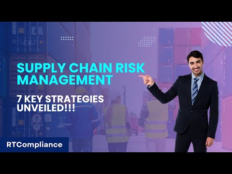 Supply Chain Risk Management 7 Key Strategies Unveiled | RT Compliance