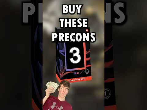 Three Precons You Should Buy