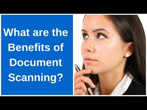 What are the Benefits of Document Scanning