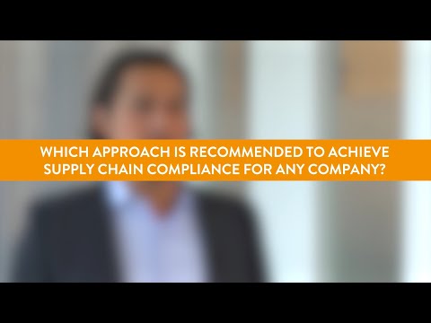 Which approach is recommended to achieve Supply Chain Compliance for any company?