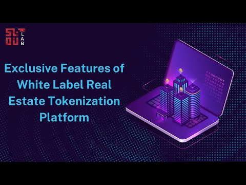 Exclusive Features of White Label Real Estate Tokenization Platform | SoluLab