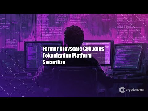 Former Grayscale CEO Joins Tokenization Platform Securitize