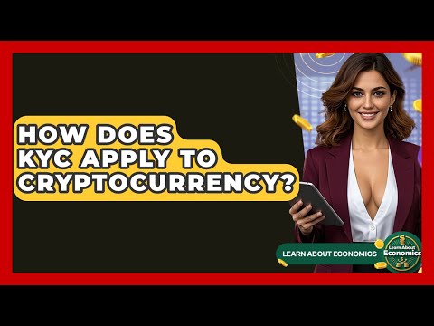 How Does KYC Apply To Cryptocurrency? – Learn About Economics