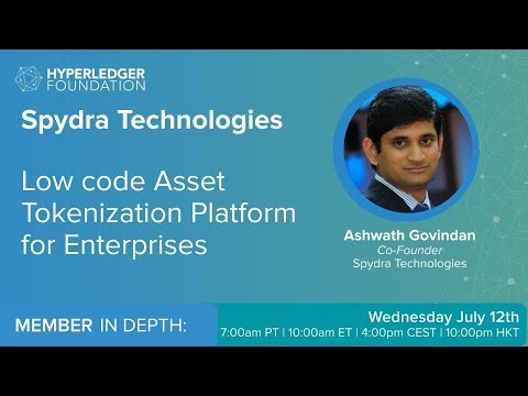 Hyperledger In-depth with Spydra: Low code Asset Tokenization Platform for Enterprises