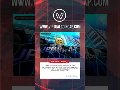 JPMorgan debuts tokenization platform, BlackRock among key clients: Report