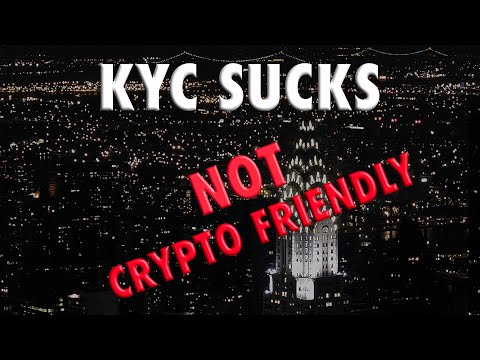 KYC Sucks | NYC Not Crypto Friendly