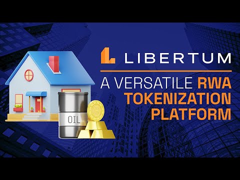 Libertum – A versatile RWA tokenization platform