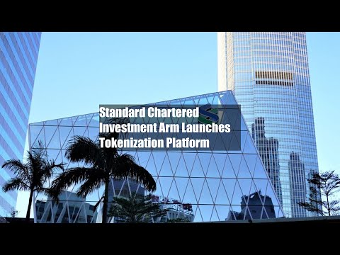 Standard Chartered Investment Arm Launches Tokenization Platform