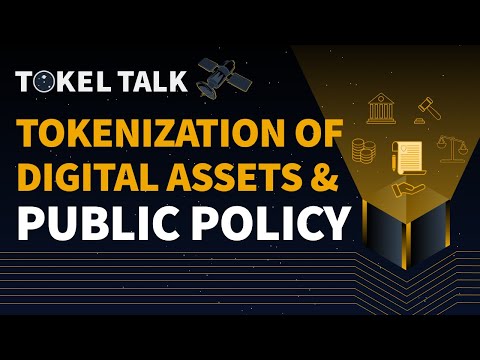 Tokel Platform – Tokenization of Digital Assets & Public Policy