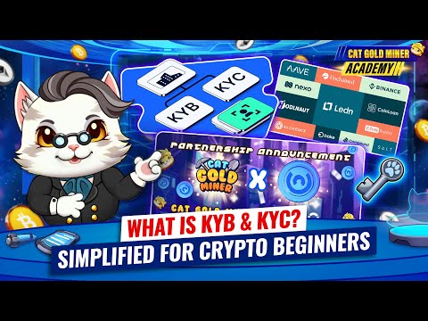 What is KYC & KYB? Simplified for Crypto Beginners ⚡️CAT GOLD MINER ACADEMY